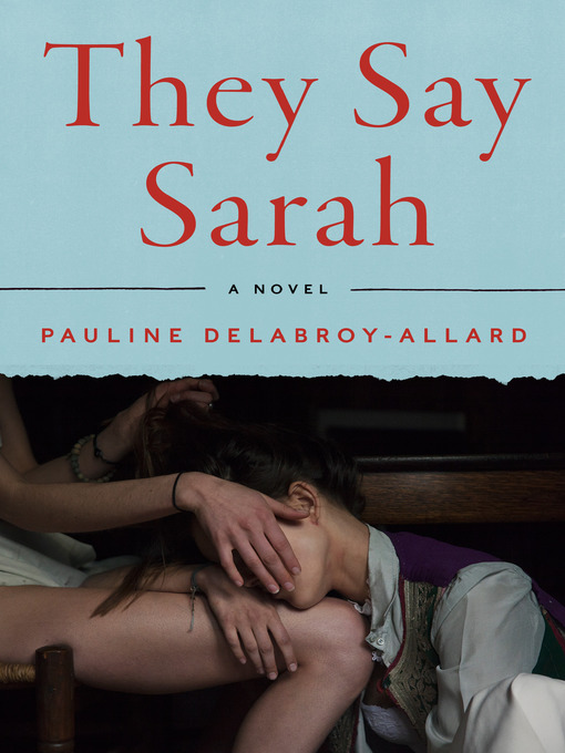 Title details for They Say Sarah by Pauline Delabroy-Allard - Available